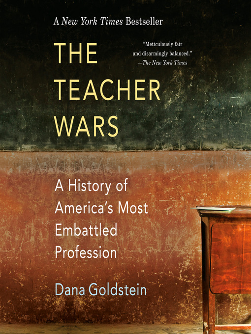 Title details for The Teacher Wars by Dana Goldstein - Available